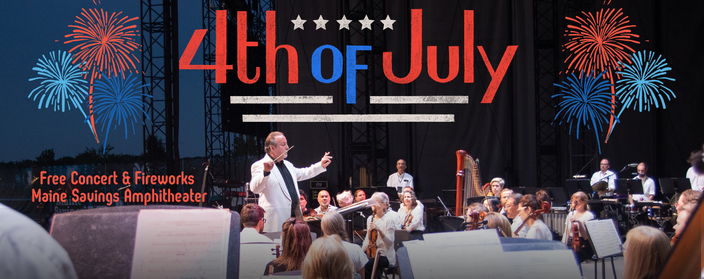 4th of July Celebration Bangor Symphony Orchestra